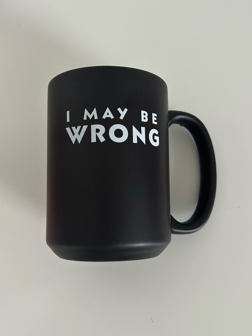“I May Be Wrong But…” Heat Sensitive Color Changing Mug
